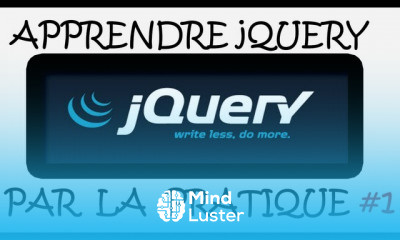 JQUERY PAR LA PRATIQUE