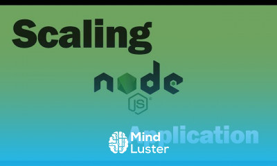 Node JS Scaling Applications