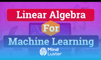 Linear Algebra for Machine Learning