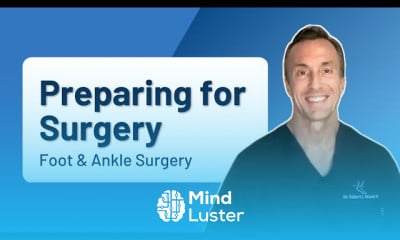 Foot and Ankle Surgery Preparation
