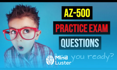 AZ 500 Video Practice Exam Series