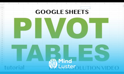 Pivot tables in google sheets for beginners