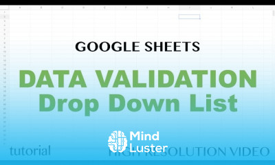 Google sheets drop down lists for beginners