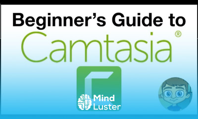 Camtasia techniques for beginners