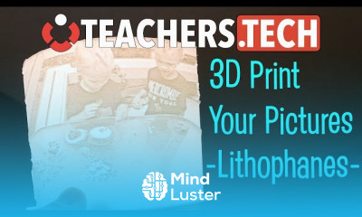 Creating 3D printed lithophanes for beginners