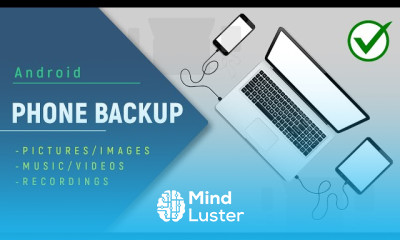 Backup android Phones to PC or laptop