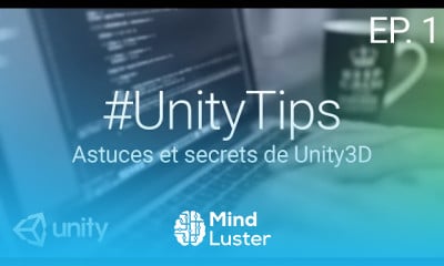 Astuces et secrets de unity 3D