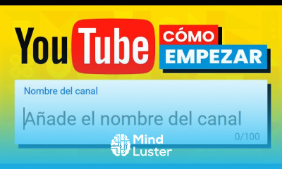 Cómo crear un canal en YouTube