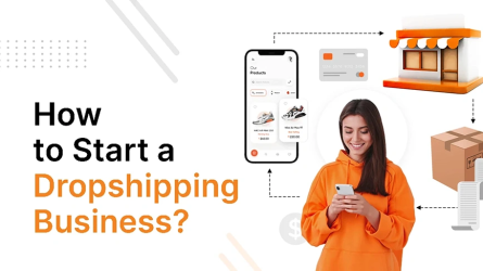 From Idea to Sales: How to Start a Dropshipping Business