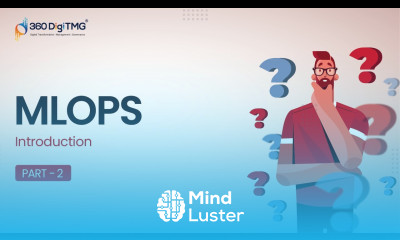 Introduction to MLOps | Part 2 | 360DigiTMG