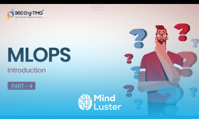 Introduction to MLOps | Part 4 | 360DigiTMG