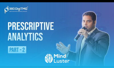Prescriptive Analytics | Part 2 | 360DigiTMG