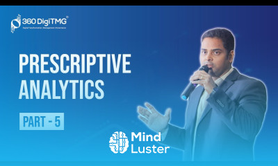 Prescriptive Analytics | Part 5 | 360DigiTMG
