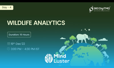 Wildlife Analytics | Day 4 | 16 Hours Course | 360DigiTMG