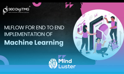 MLFlow for End to End Implementation of Machine Learning | 360DigiTMG