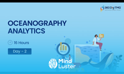 Oceanography Analytics | Day 2 | 16 Hours Course | 360DigiTMG