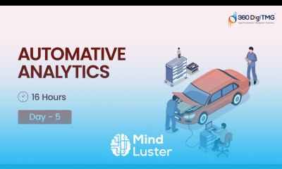 Automative Analytics | Day 5 | 16 Hours Course | 360DigiTMG