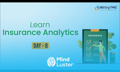 Insurance Analytics | 8 Hours Course | Day 8 | 360DigiTMG