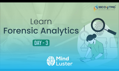 Forensic Analytics | 8 Hours Course | Day 3 | 360DigiTMG