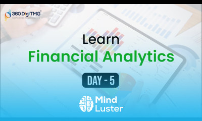 Financial analytics | 5 Hours Course | Day 5 | 360DigiTMG