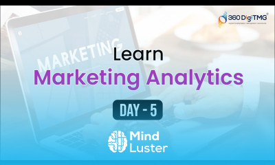 Marketing Analytics | 8 Hours Course | Day 5 | 360DigiTMG
