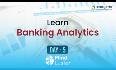 Banking Analytics | 8 Hours Course | Day 5 | 360DigiTMG