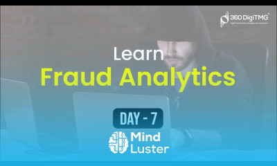 Fraud Analytics | 8 Hours Course | Day 7 | 360DigiTMG