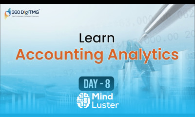 Accounting Analytics | 8 Hours Course | Day 8 | 360DigiTMG