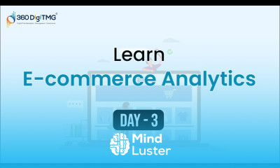 eCommerce Analytics | 8 Hours Course | Day 3 | 360DigiTMG
