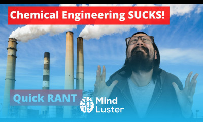 Why ChemE Sucks Things I Wish I Knew Before Going to Chemical Engineering My Rant