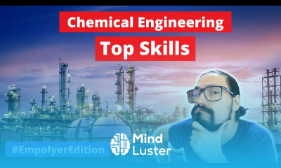 Top Skills That Every Chemical Engineering Must Have According to Employers