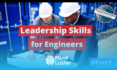 Leadership Skills for Engineers Join a Toastmasters Club Part 2
