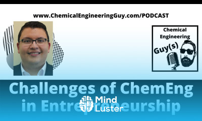 Typical Challenges for Chemical Engineers When Doing Entrepreneurship Business