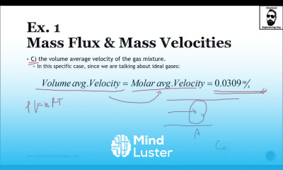 Ex Exploring Mass Velocity Molar Velocity and Volumetric Velocities for Mass Transfer Lec120
