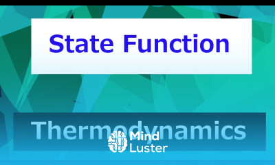 State Function Thermodynamics Class 22