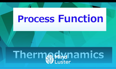 Learn Process Function AKA Path Functions Thermodynamics Class 23 ...