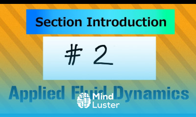 Introduction to Section 2 AFD1 Applied Fluid Dynamics