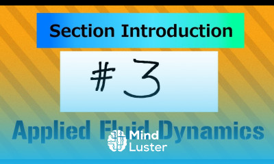 Introduction of Section 3 AFD1 Applied Fluid Dynamics
