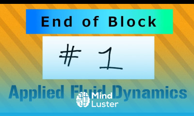 End of AFD1 Applied Fluid Dynamics