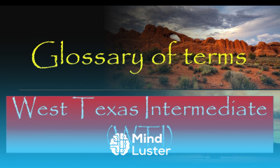 West Texas Intermediate | WTI | Glossary of terms