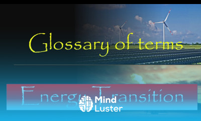 Energy Transition | GLOSSARY OF OIL AND GAS TERMS