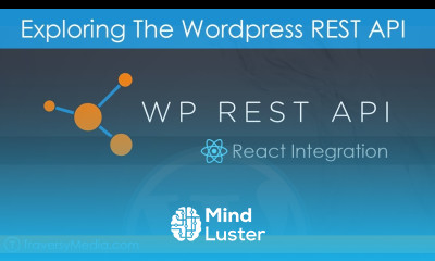 Exploring The Wordpress REST API React Integration
