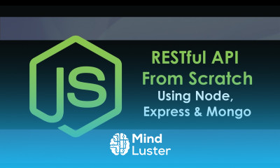 RESTful API From Scratch Using Node Express and MongoDB