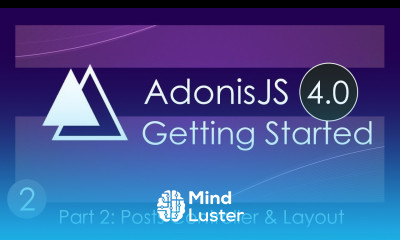 Getting Started With AdonisJS 4 0 2 Controller Layouts Routing
