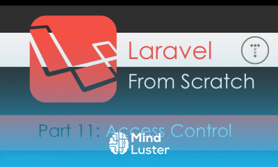 Laravel From Scratch Part 11 Access Control