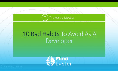 10 Bad Habits To Avoid As A Developer