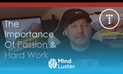 The Importance Of Passion Hard Work