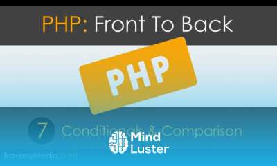PHP Front To Back Part 7 Conditionals Comparison
