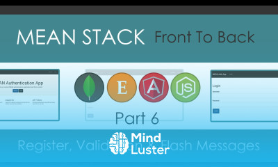 MEAN Stack Front To Back Part 6 Register Component Validation Flash Messages
