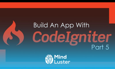 Build A Codeigniter PHP App Part 5